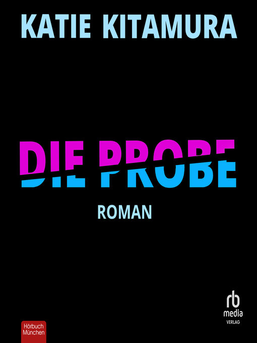 Title details for Die Probe by Katie Kitamura - Available